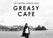 Greasy Cafe - Vol.3 The Journey Without Maps (FLAC)
