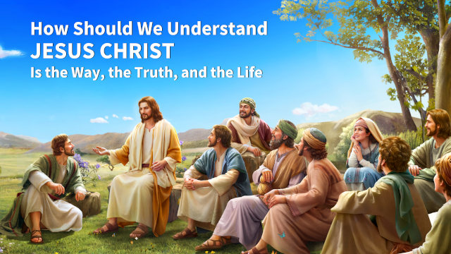 Christ-Is-the-Way-the-Truth-and-the-Life.jpg