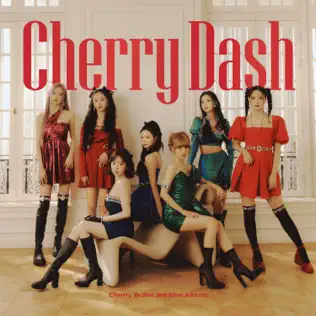 [มินิอัลบั้ม] Cherry Bullet - Cherry Dash